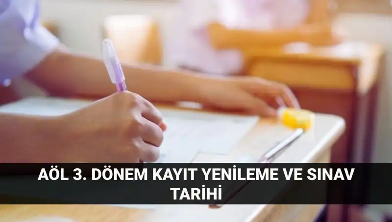 Açık Lise Kayıt Yenileme İşlemleri ve 3. Dönem Sınav Tarihleri