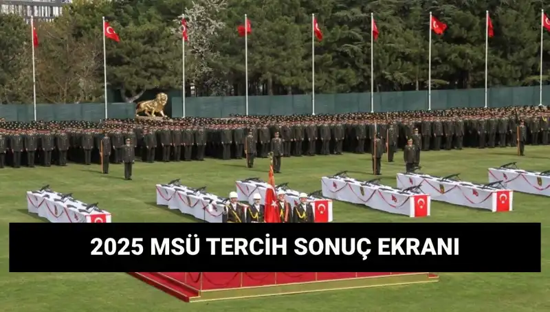 MSÜ Tercih Sonuçları Açıklandı mı? 2025 İçin Beklenen Gelişmeler