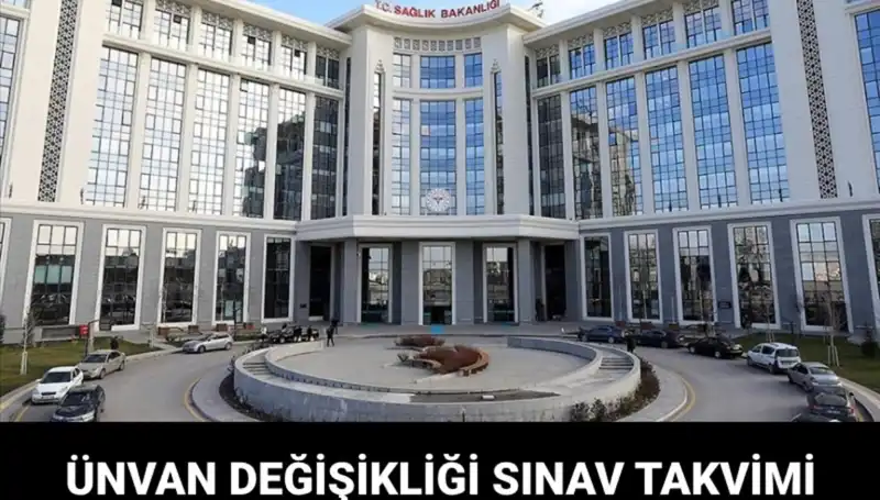 Sağlık Bakanlığı Ünvan Değişikliği Sınavı 2023: Tarih ve Detaylar Neler?