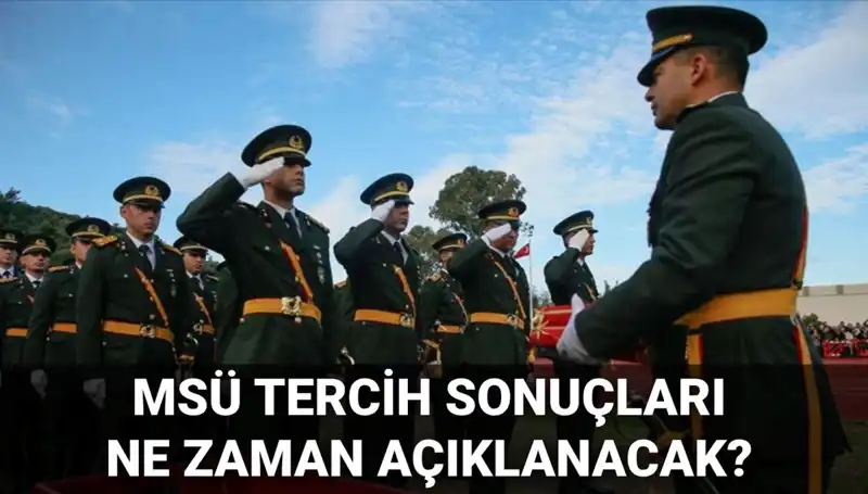 2025 MSÜ Tercih Sonuçları İçin Heyecan Dorukta: Ne Zaman Açıklanacak?