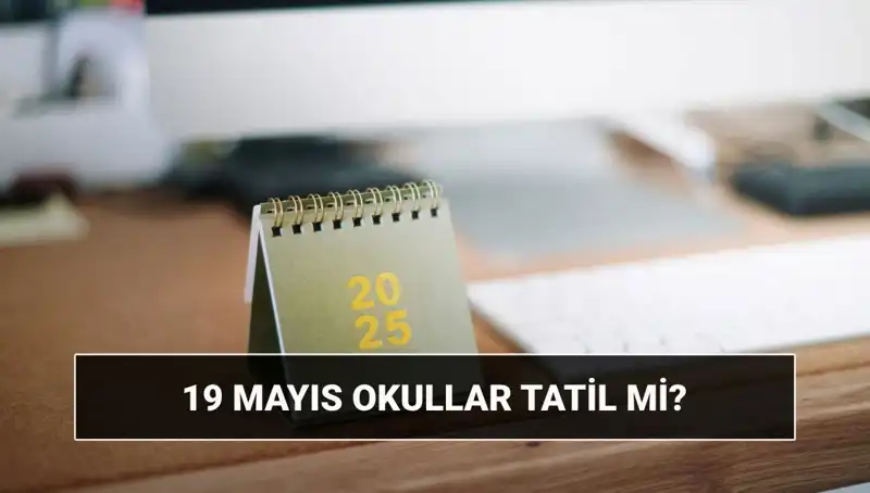 19 Mayıs’ta Okullar Tatil mi? Gençlik Bayramı’nda Üniversiteler Açık mı?
