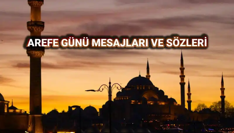 Arefe Günü Kutlama Mesajları: 2025’in En Anlamlı Paylaşımları
