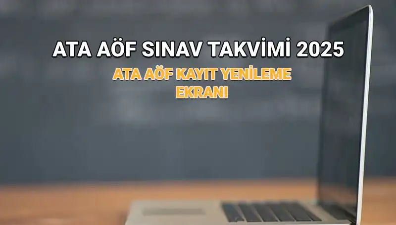 2025 ATA AÖF Bahar Dönemi Kayıt Yenileme Süreci Uzatıldı mı?