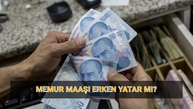 Memur Maaşları Nisan'da Erken Yatacak mı? İşte Tüm Detaylar!