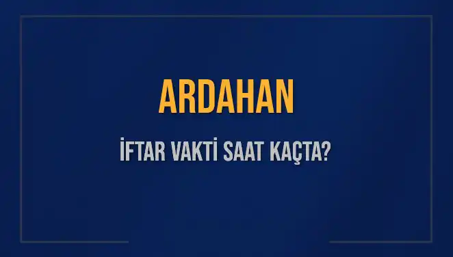 2025'te Ardahan'da iftar vaktine geri sayım başladı