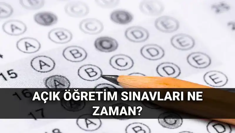 Açık Öğretim Sınavlarının Tarihleri ve Sonuç Süreçleri Hakkında Bilmeniz Gerekenler