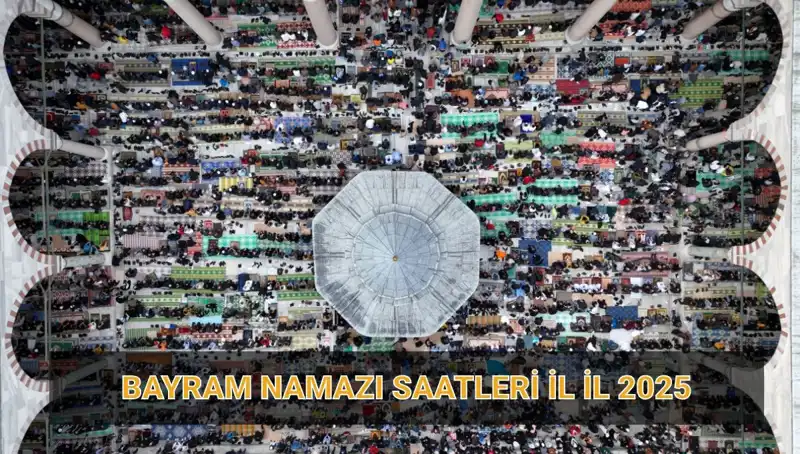 2025 Ramazan Bayramı Namazı Saati ve Kılınışı: Merak Ettikleriniz
