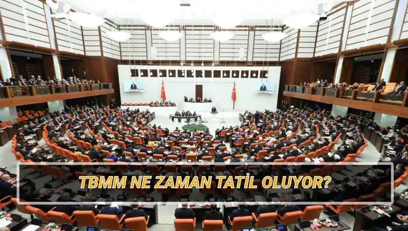 2025'te TBMM Tatile Gidiyor: Meclis Tatil Tarihleri Açıklandı