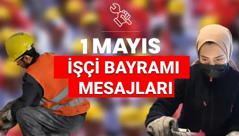 1 Mayıs İşçi Bayramı'nda Birlik ve Dayanışmanın Gücü